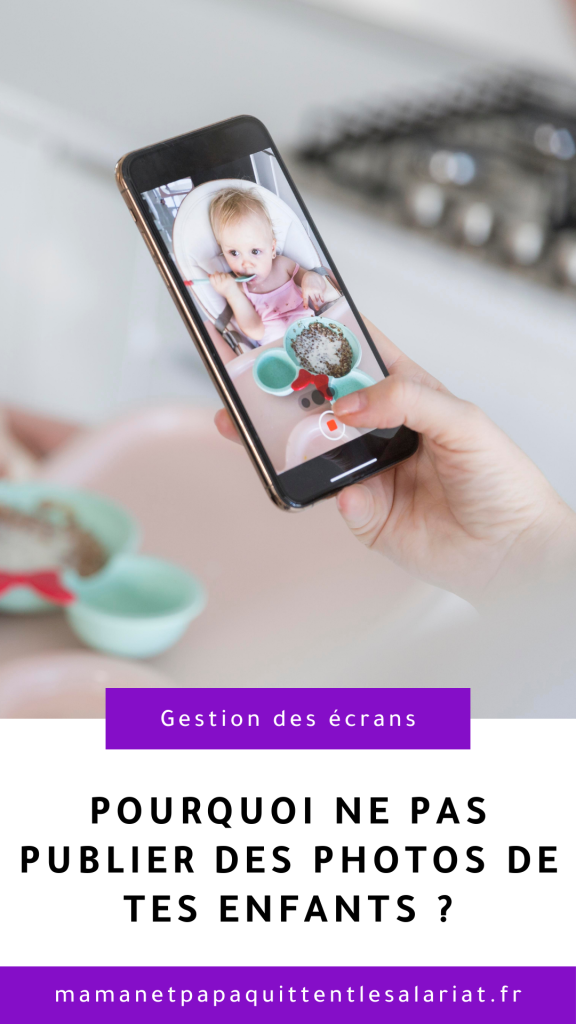 Pourquoi ne pas publier des photos de tes enfants ?
