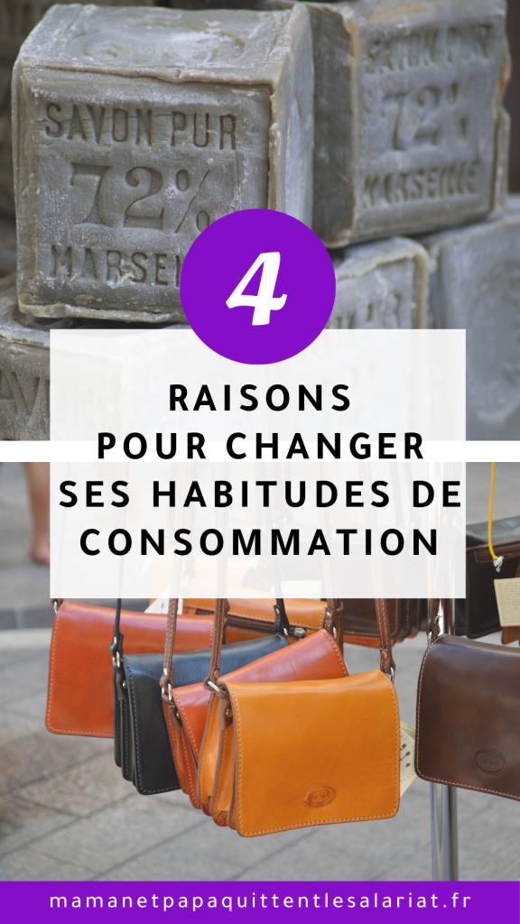 4 RAISONS POUR CHANGER SES HABITUDES DE CONSOMMATION